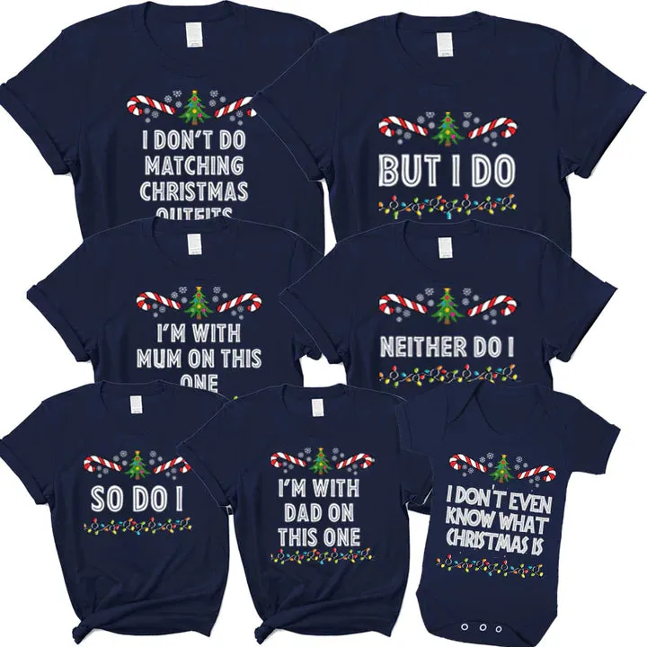 CLR We Don't Wear Matching Family Christmas Navy T-Shirts & Babygrow