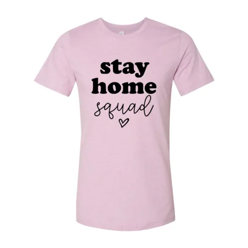 DT0091 Stay Home Squad Shirt