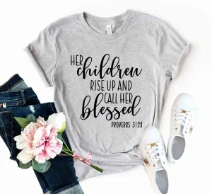 DT0208 Her Children Will Rise Up Shirt